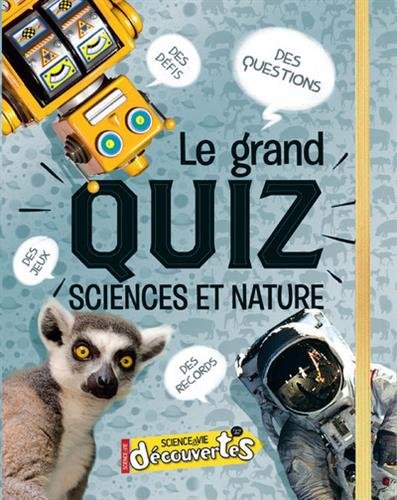 Le  grand quiz Sciences et Nature