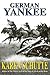 German Yankee by Karen Schutte, Thayne Sturdevant