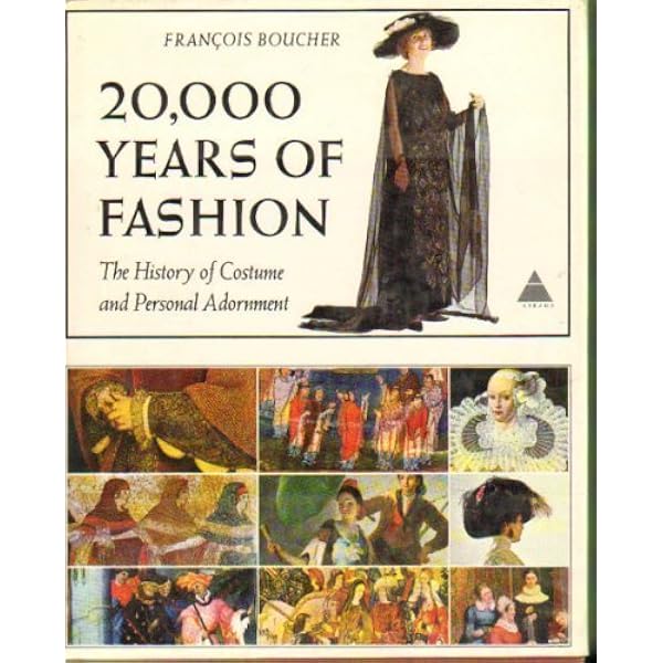 20,000 YEARS OF FASHION ファッション集 20,000 Years of Fashion The History of Costume and Personal