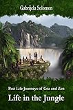 Past Life Journeys of Gea and Zen: Life in the Jungle by