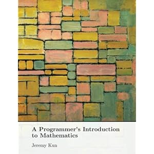 A Programmer's Introduction to Mathematics