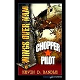 Chopper Pilot (Wings Over Nam Book 1)
