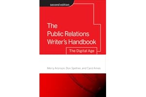 The Public Relations Writer's Handbook: The Digital Age