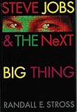 Steve Jobs & the Next Big Thing cover