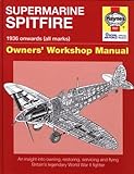 Supermarine Spitfire: 1936 onwards (all marks) (Owners' Workshop Manual)