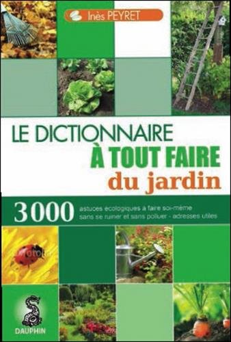 Le  dictionnaire à tout faire du jardin