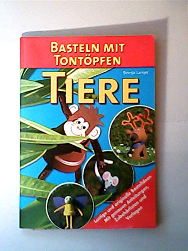 Basteln mit Tontöpfen. Tiere. (Livre en allemand)