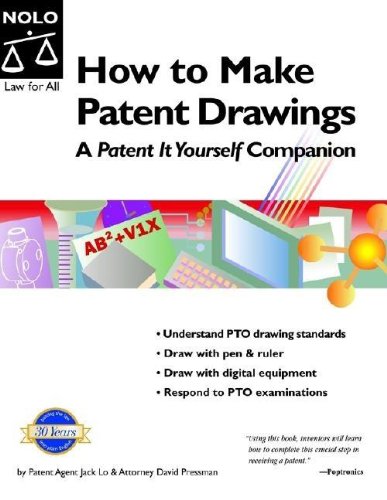 Download How To Make Patent Drawings: A Patent It Yourself Companion 4th Edition Download How To Make Patent Drawings: A Patent It Yourself Companion 4th Edition