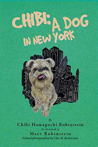 Chibi: A Dog in New York by Marv Rubinstein