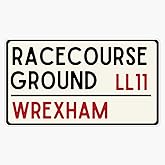 Wrexham AFC, Racecourse Ground Road Sign, LL11, Wrexham Supporters Window Bumper Sticker Decal 5"