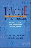 Violent E and Other Tricky Sounds, The