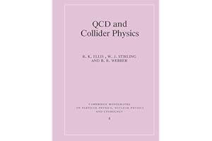 QCD and Collider Physics (Cambridge Monographs on Particle Physics, Nuclear Physics and Cosmology, Series Number 8)