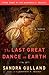 The Last Great Dance on Earth: A Novel by Sandra Gulland