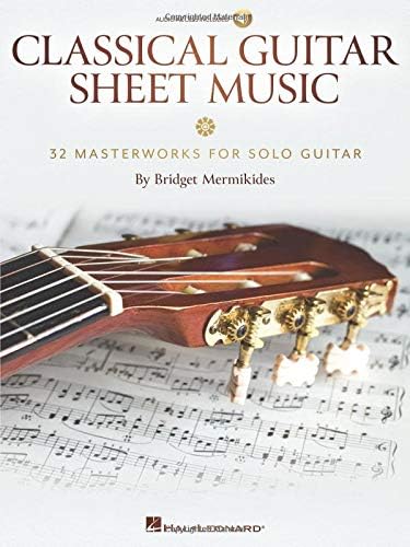 Classical Guitar Sheet Music | 32 Masterworks for Solo Guitar Book with Online Audio | Guitar Songbook Featuring Bach Mozart Handel and Tchaikovsky | Guitar TAB Arrangements for Study and Performance