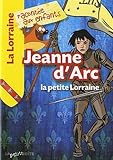 Jeanne d'Arc, la petite lorraine by 