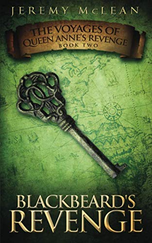 Blackbeard's Revenge: Book 2 of: The Voyages of Queen Anne's Revenge (Volume 2) by Mr Jeremy S McLean
