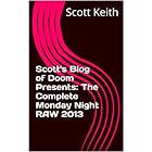 Scott's Blog of Doom Presents:  The Complete Monday Night RAW 2013