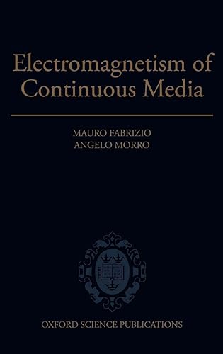 Download Electromagnetism of Continuous Media: Mathematical Modelling and Applications PDF