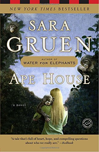 Ape House: A Novel (Random House Reader s Circle)