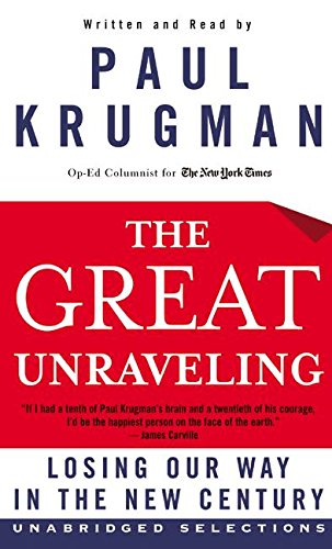 The Great Unraveling: Losing Our Way in the New Century