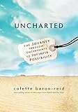 Uncharted: The Journey Through Uncertainty to Infinite Possibility