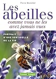 Les abeilles comme vous ne les avez jamais vues by