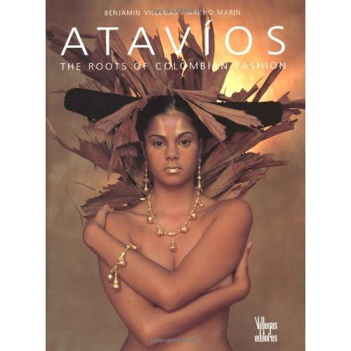 Atavios: Roots of Colombian Fashion