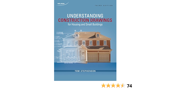 Understanding Construction Drawings For Housing And Small Business Tom Stephenson 9780176531553 Amazon Com Books
