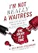 I'm Not Really a Waitress: How One Woman Took Over the Beauty Industry One Color at a Time - Book by Suzi Weiss-Fischmann