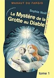 Le  mystère de la grotte au Diable