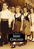 Irish Chicago (Images of America: Illinois) by John McLaughlin