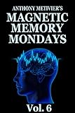 Magnetic Memory Mondays Newsletter - Volume 6 (Magnetic Memory Series)