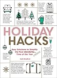 Holiday Hacks: Easy Solutions to Simplify the Most Wonderful Time of the Year by Keith Bradford