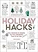 Holiday Hacks: Easy Solutions to Simplify the Most Wonderful Time of the Year by Keith Bradford