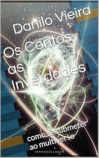 Livro Os Contos as Inverdades: como se submeter ao multiverso