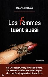 Les femmes tuent aussi