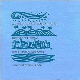 A Child's Christmas in Wales: Dylan Thomas, Ellen Raskin: 9780811217316: Amazon.com: Books
