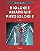 Biologie, Anatomie, Physiologie (French Edition) by 