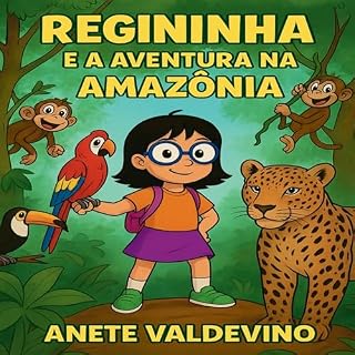 Livro REGININHA: E a Aventura na Amazônia