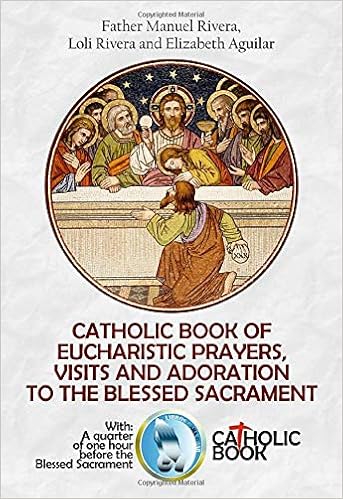Catholic Book Of Eucharistic Prayers Visits And Adoration To The