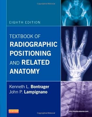 Textbook of Radiographic Positioning and Related Anatomy, 8e