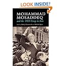 Mohammad Mosaddeq and the 1953 Coup in Iran (Modern Intellectual and Political History of the Middle East)
