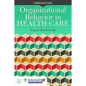 Organizational Behavior in Health Care