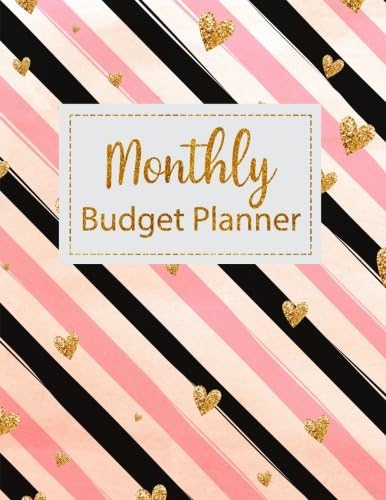 Monthly Budget Planner: Golden Hearts and Stripes Weekly Expense Tracker Bill Organizer Notebook Business Money Personal Finance Journal Planning ... Volume 6 (Expense Tracker Budget Planner)