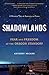 Shadowlands: Fear and Freedom at the Oregon Standoff