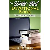 Write That Devotional Book: From Dream to Reality