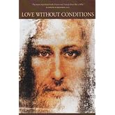Love Without Conditions: Reflections of the Christ Mind