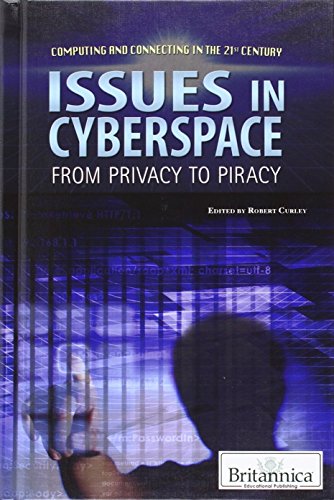 Download Issues in Cyberspace: From Privacy to Piracy (Computing and Connecting in the 21st Century) Download Issues in Cyberspace: From Privacy to Piracy (Computing and Connecting in the 21st Century)