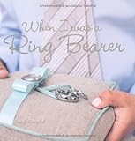 When I Was a Ring Bearer by