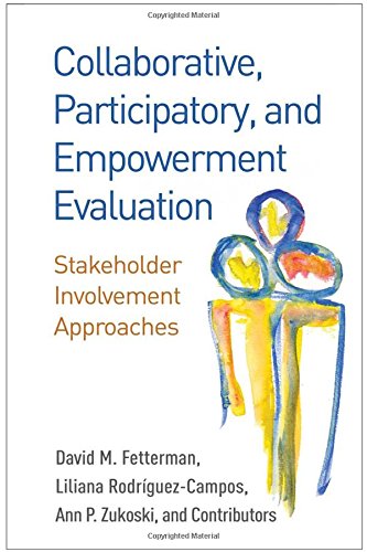 Collaborative, Participatory, and Empowerment Evaluation: Stakeholder Involvement Approaches